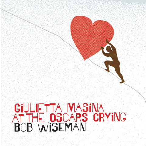 Bob Wiseman - Giulietta Masina at the Oscars Crying