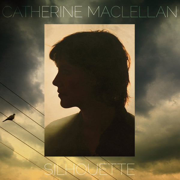 Catherine MacLellan - Silhouette
