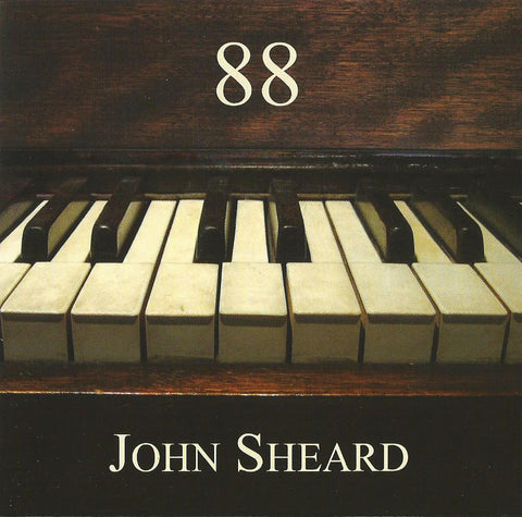 John Sheard - 88 (Physical CD)
