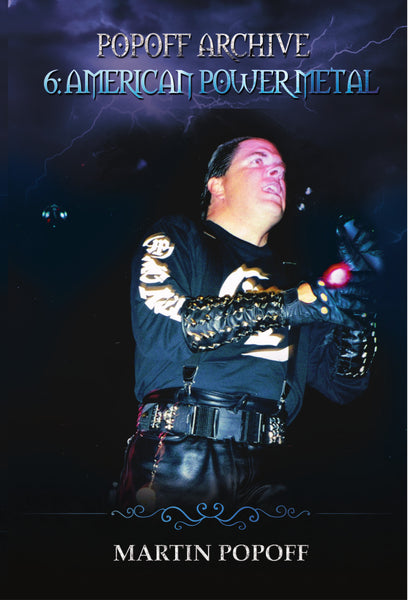 Martin Popoff - Popoff Archive – 6: American Power Metal