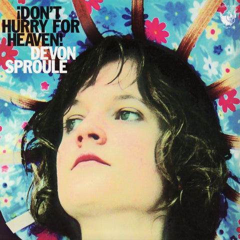 Devon Sproule - Don't Hurry for Heaven!