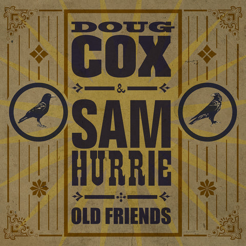 Doug Cox and Sam Hurrie - Old Friends