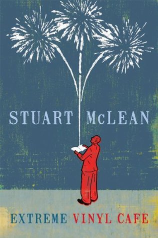 Book - Stuart McLean - Extreme Vinyl Cafe - Hardcover