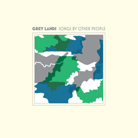 Grey Lands - Songs By Other People