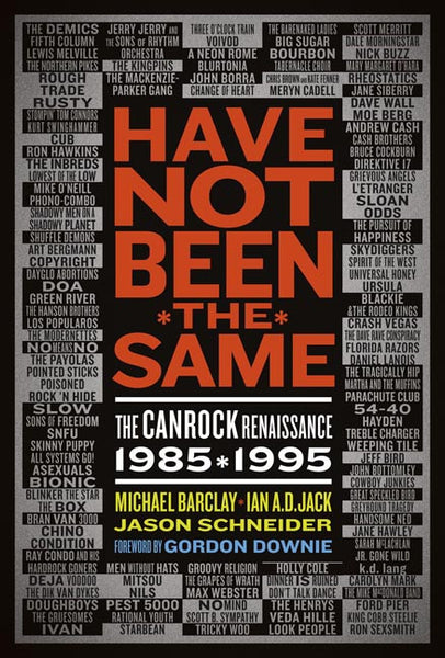 eBook - Have Not Been the Same: The CanRock Renaissance