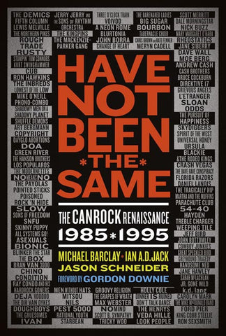 eBook - Have Not Been the Same: The CanRock Renaissance
