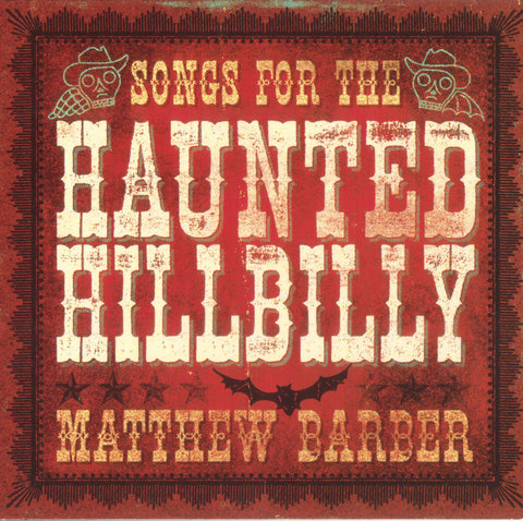 Matthew Barber - Songs For The Haunted Hillbilly