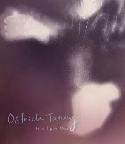 Ostrich Tuning - In Her Highest Moon