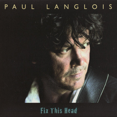 Paul Langlois - Fix This Head
