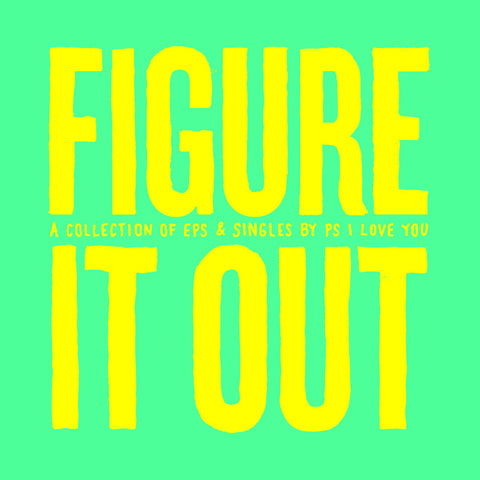 PS I Love You - Figure It Out