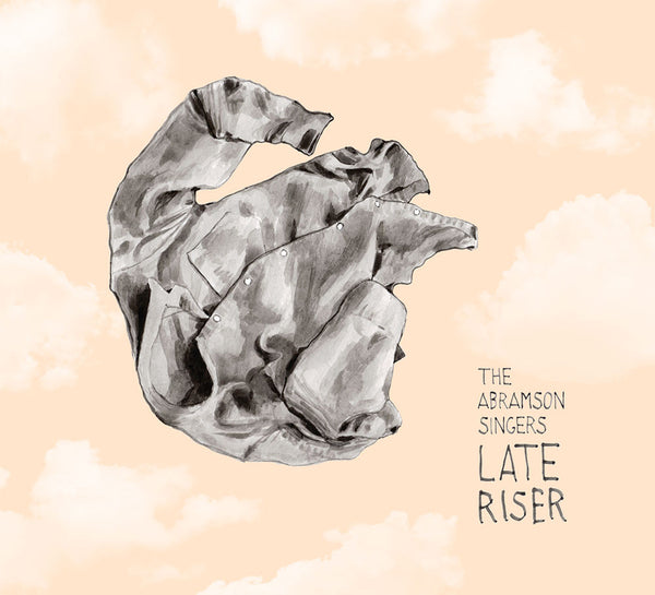 The Abramson Singers - Late Riser