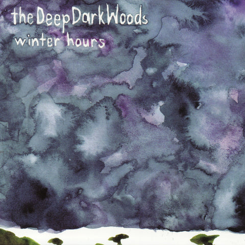 The Deep Dark Woods - Winter Hours