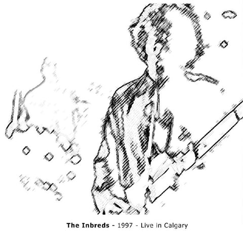 The Inbreds - 1997 - Live in Calgary