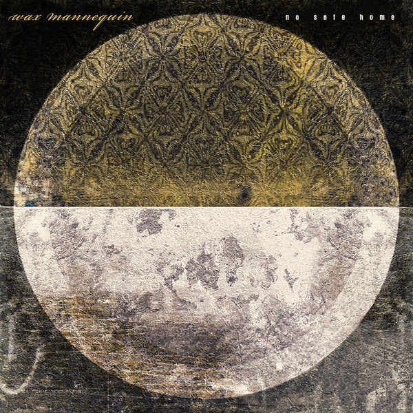 Wax Mannequin - No Safe Home