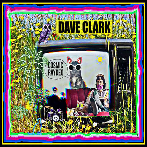 Dave Clark - Cosmic Raydeo