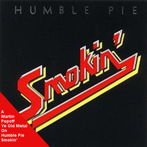 Martin Popoff - eBook - Humble Pie – Smokin’