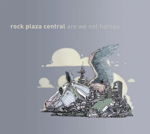 Rock Plaza Central -  Are We Not Horses