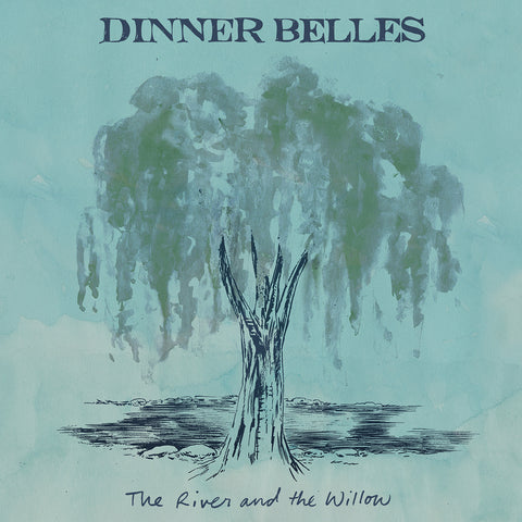 Dinner Belles - The River and The Willow