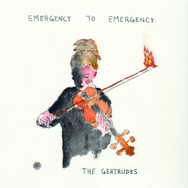 The Gertrudes - Emergency to Emergency
