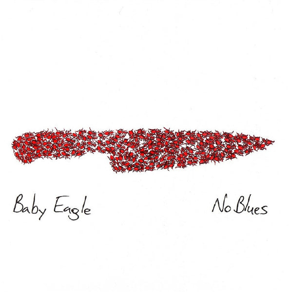 Baby Eagle - No Blues