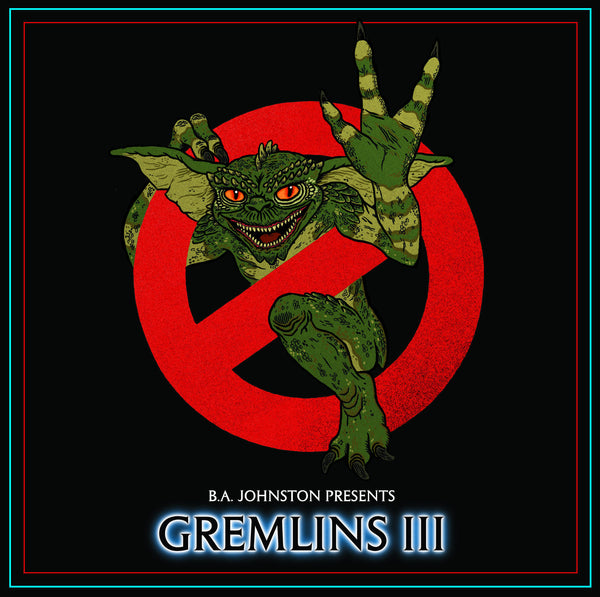 B.A. Johnston - Gremlins 3