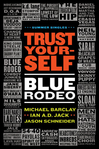 Michael Barclay, Ian A.D. Jack, Jason Schneider - Trust Yourself: Blue Rodeo (eBook)