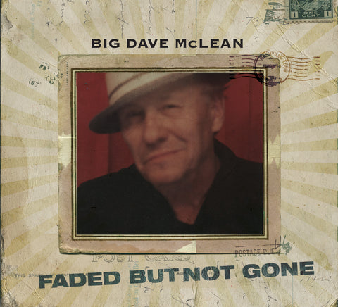 Big Dave McLean - Faded But Not Gone