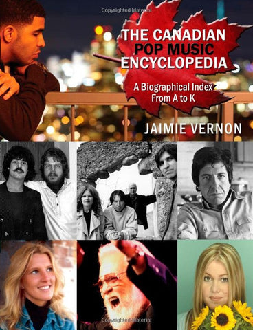 Jaimie Vernon - The Canadian Pop Music Encyclopedia - Volume 1: A-K