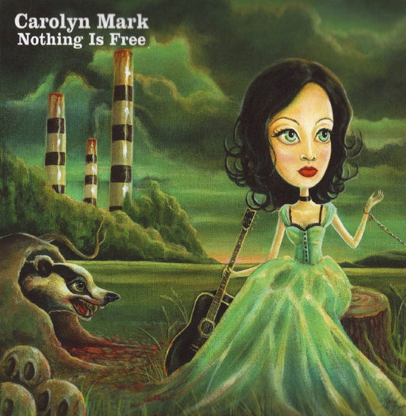 Carolyn Mark - Nothing is Free