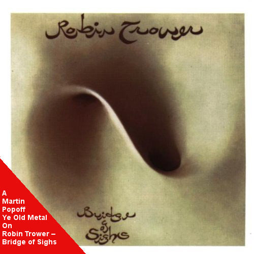 Martin Popoff - eBook - Robin Trower – Bridge of Sighs