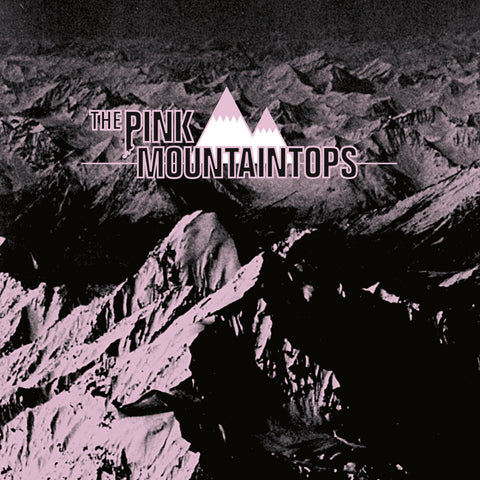 Pink Mountaintops - Pink Mountaintops