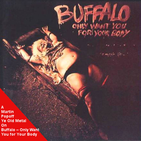 Martin Popoff - eBook - Buffalo – Only Want You for Your Body