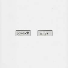 Cowlick - Wires
