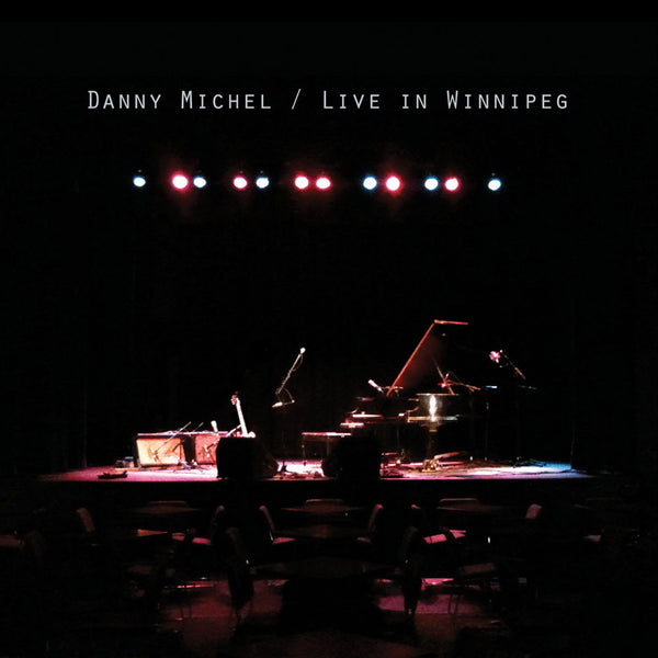 Danny Michel - Live in Winnipeg
