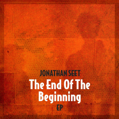 Jonathan Seet - The End Of The Beginning