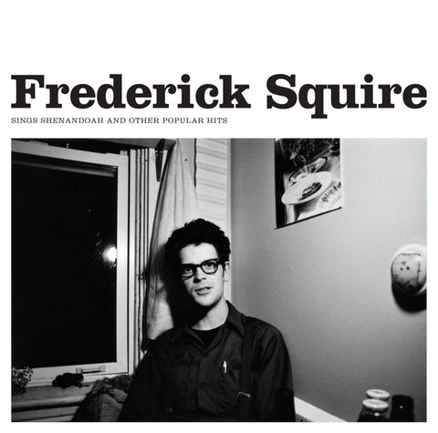 Frederick Squire - Shenandoah