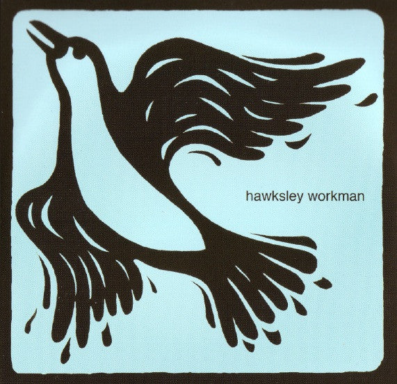 Hawksley Workman - Hawksley Workman
