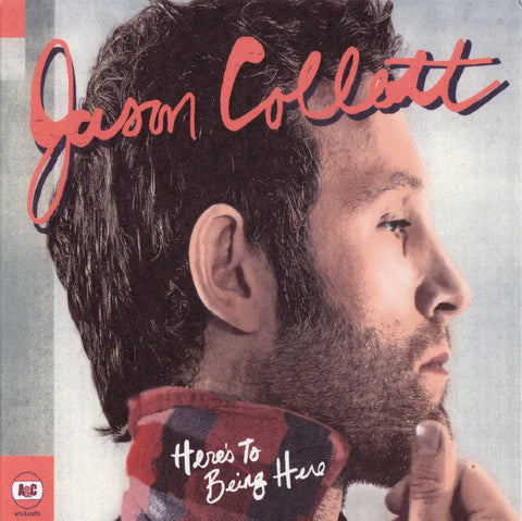 Jason Collett - Here's to Being Here