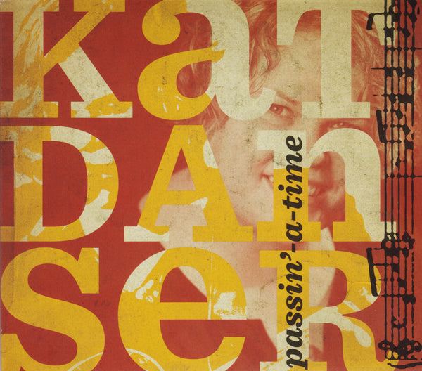 Kat Danser - Passin' A Time (CD)
