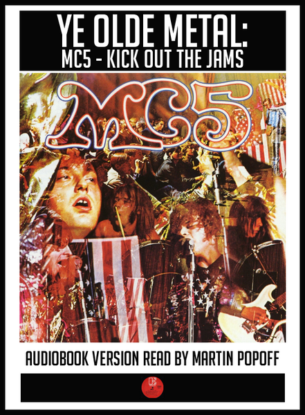 Martin Popoff – MC5: Kick Out the Jams – Audiobook