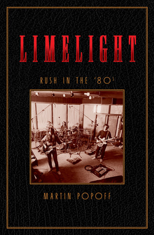 Martin Popoff - eBook - Limelight: Rush in the ’80s