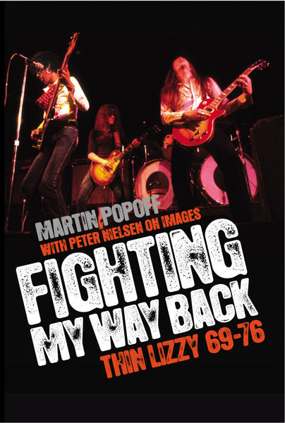Martin Popoff – eBook – Fighting My Way Back: Thin Lizzy 69-76