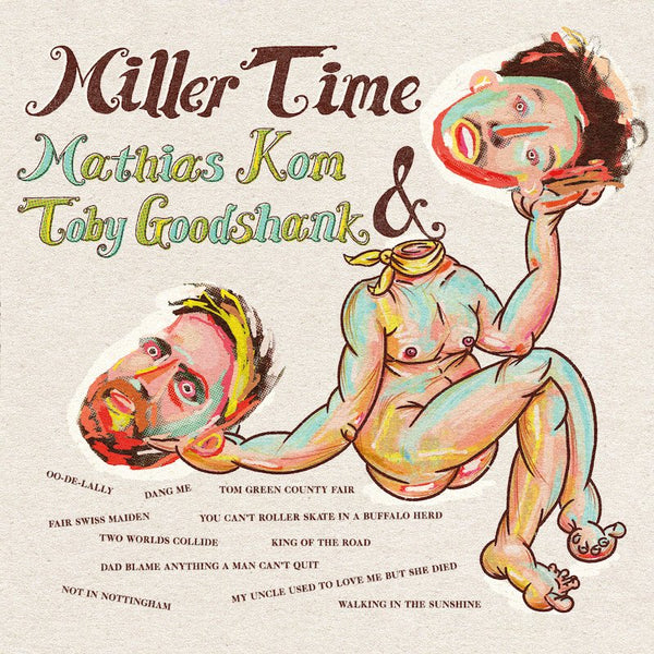 Mathias Tom and Toby Goodshank - Miller Time
