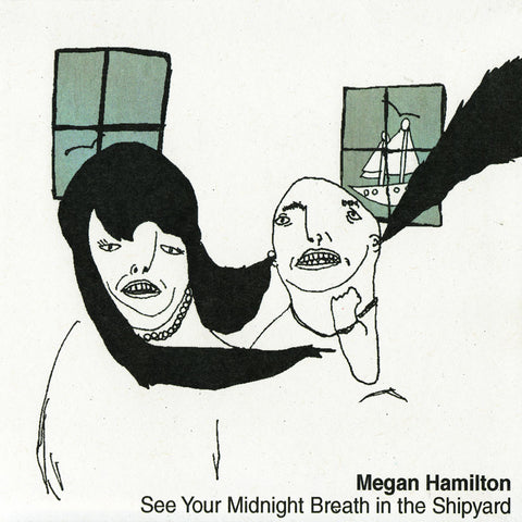 Megan Hamilton - See Your Midnight Breath in the Shipyard