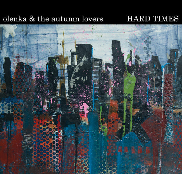 Olenka & The Autumn Lovers - Hard Times