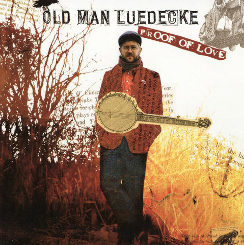 Old Man Luedecke - Proof of Love