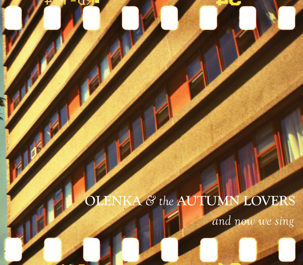 Olenka & The Autumn Lovers - And Now We Sing