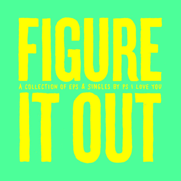 PS I Love You - Figure It Out