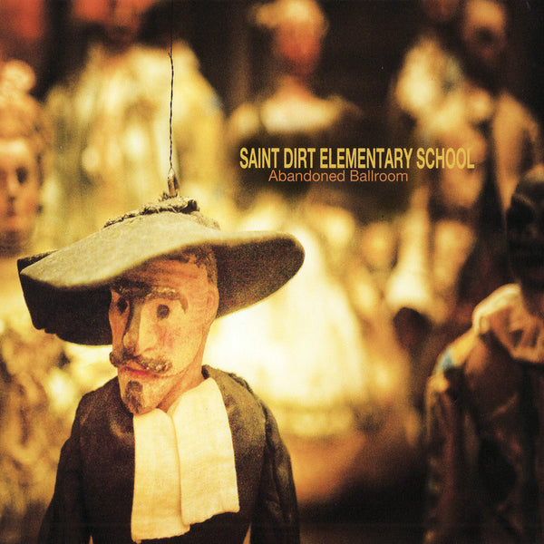 Saint Dirt Elementary School - Abandoned Ballroom, in MP3 and FLAC digital download format.
