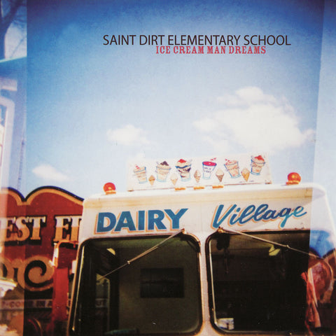 Saint Dirt Elementary School - Ice Cream Man Dreams, in MP3 and FLAC digital download format.
